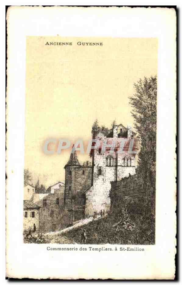 Commenserie des Templiers à St-Emilion — Ancienne Guyenne — La C.P.A. 52