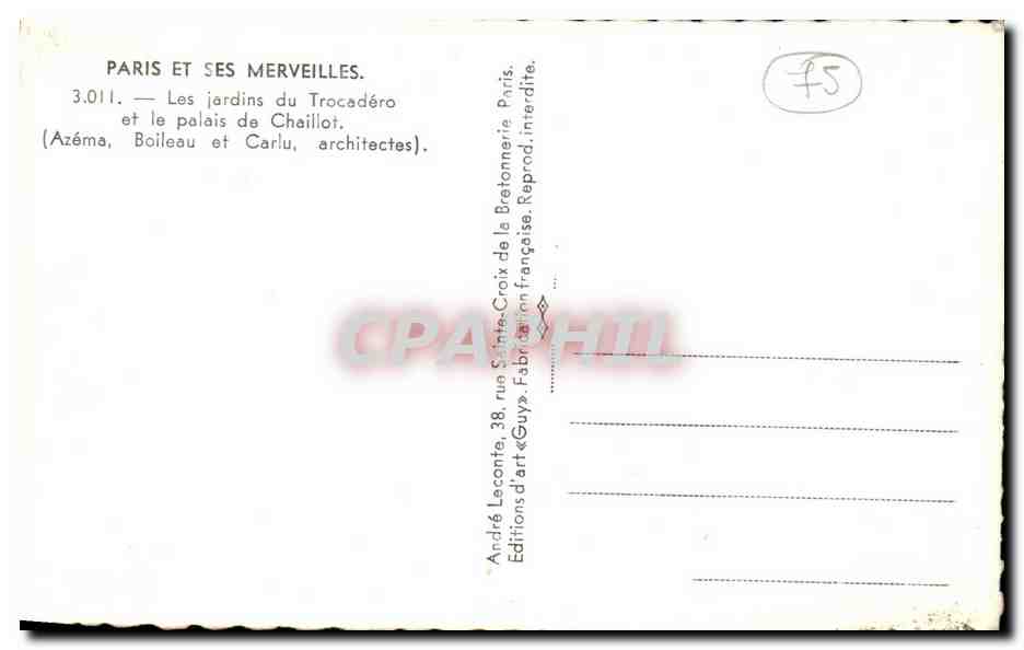 CPA Paris Et Ses Merveilles Les Jardins du Trocadero et le Palais de Chaillot — Verso