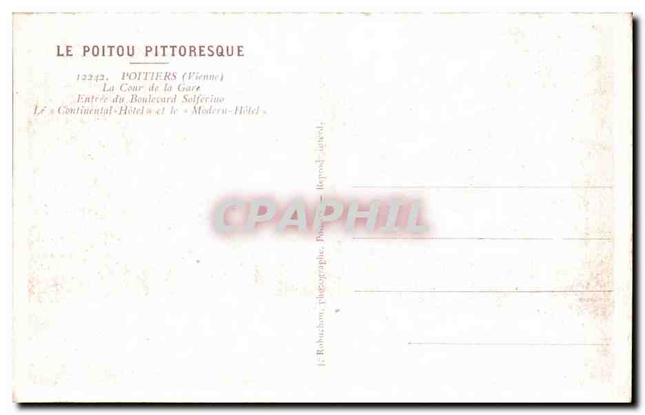 Pottiers (Vienne) — La Cour de la Gare, Entrée du Boulevard Sofferine, Le « Continental-Hôtel » et le « Modern-Hôtel » — Le Poitou Pittoresque — Verso