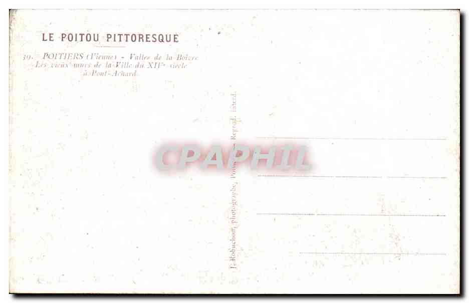 Les vieux murs de la Ville du XIIe siècle — Poitiers (Vienne) — Vallée de la Boivre — J. Robachon, photographie, Pont-Achard — Verso