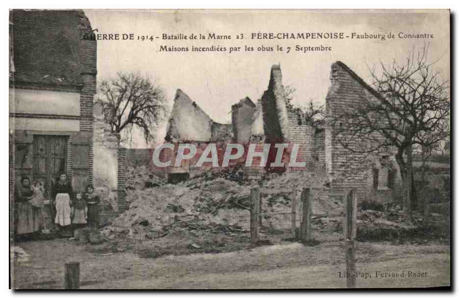 CPA Bataille de la Marne Fere Champenoise Faubourg de Connantre Maisons incendiees par les Obus Militaria 
