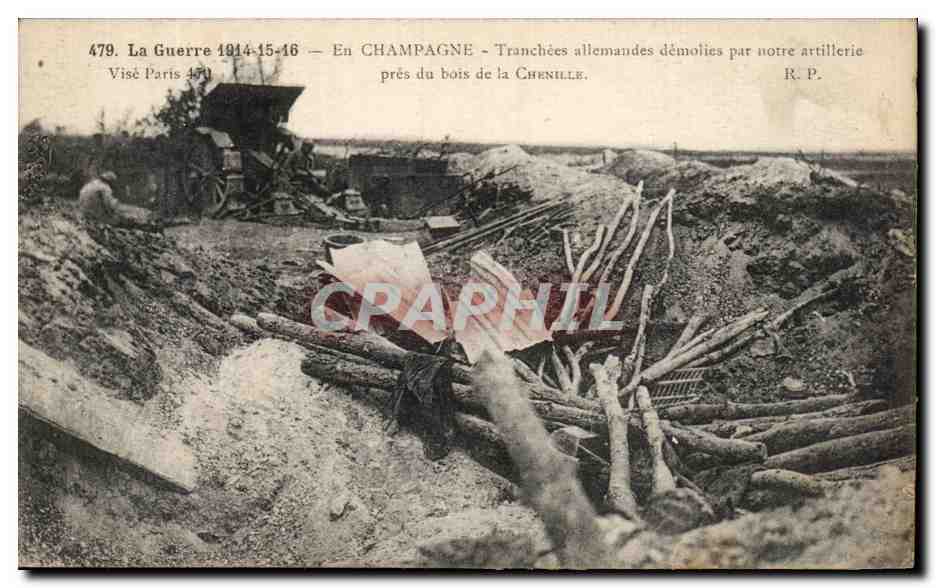 Tranchées allemandes démolies par notre artillerie — En CHAMPAGNE près du bois de la Chenille — R.P.