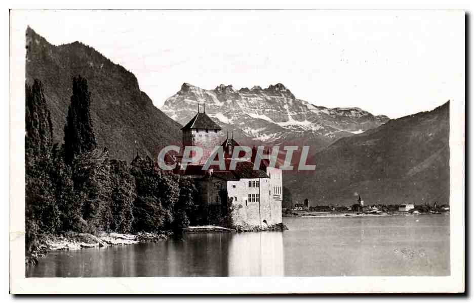 CPA Lac Leman Le chateau De Chillon Et Les Dents Du Midi
