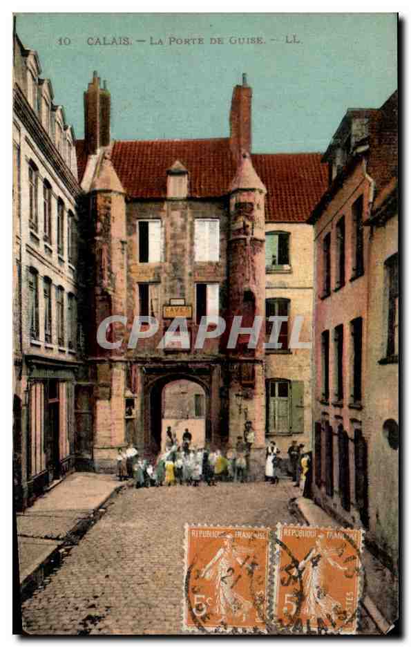 Calais — La Porte de Guise — LL. — Éditeur LL, n° 10