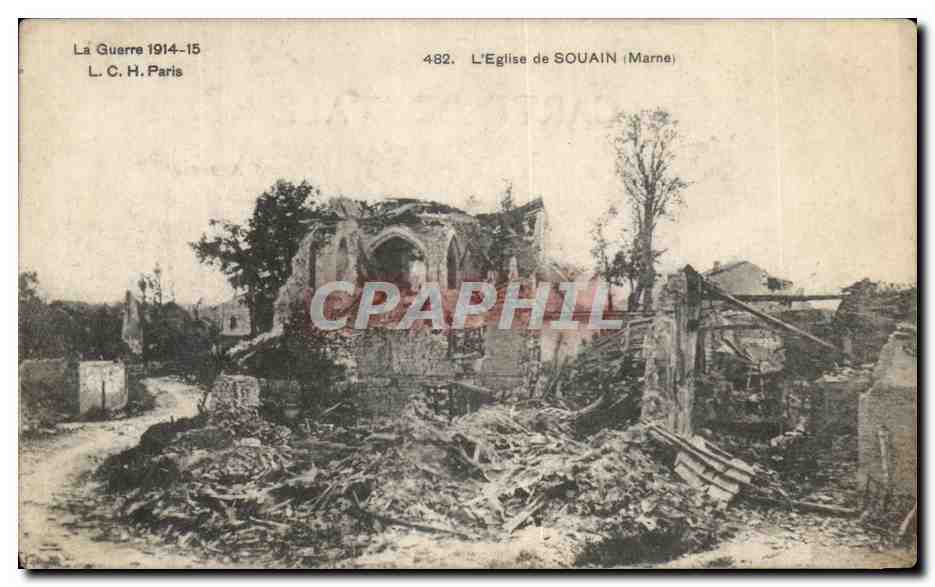 The Church of Souain (Marne) — ruins after the war 1914-15 — L. C. H. Paris, no. 482