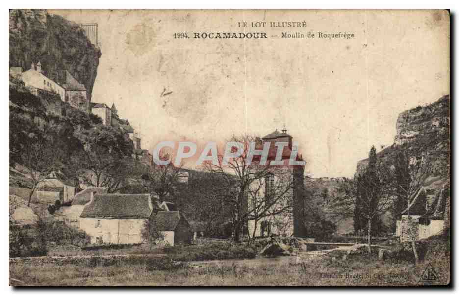 CPA Le Lot Illustre Rocamadour Moulin De Roquefrege