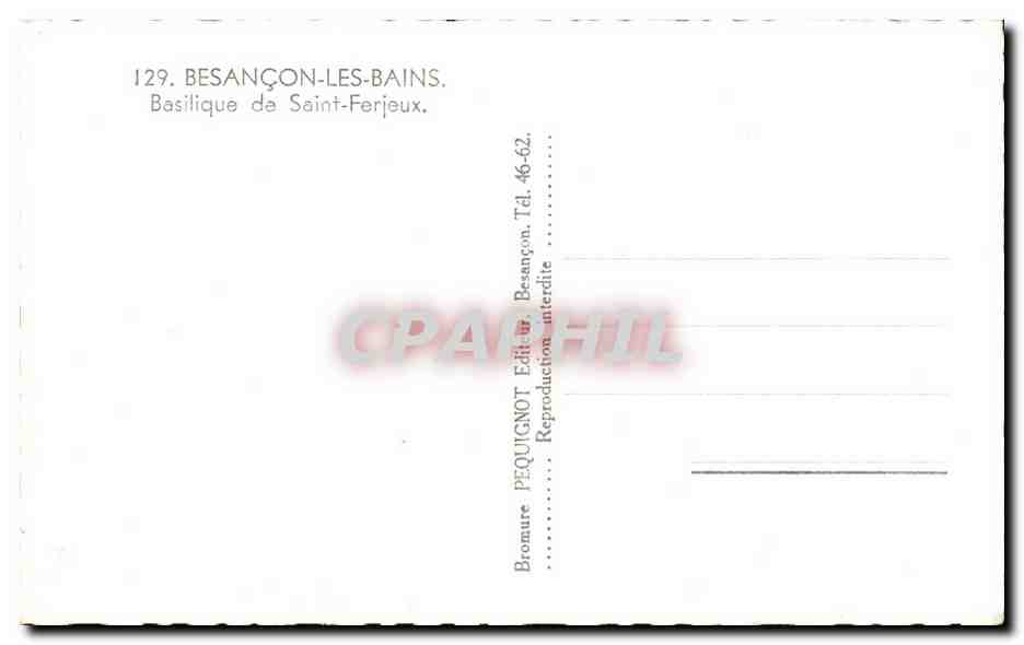 BESANÇON-LES-BAINS — Basilique de Saint-Ferjeux — éditeur Péquignot, n° 129 — Reverso