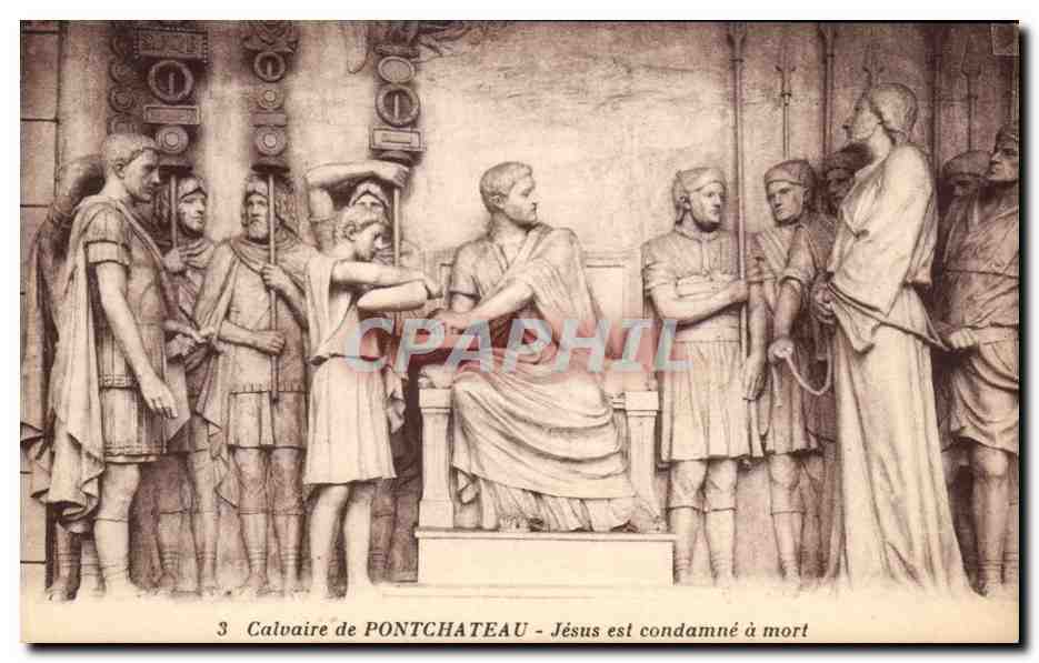 CPA Calvaire De Pontchateau Jesus Est Condamne A Mort
