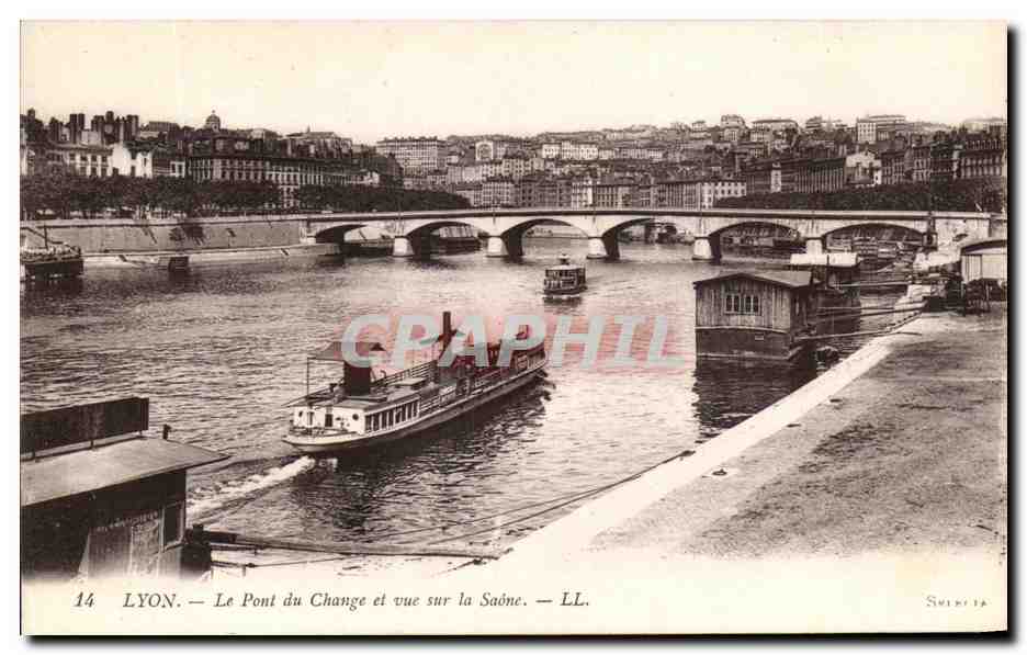 CPA Lyon Le Pont Du change Et Vue Sur La Saone Bateau
