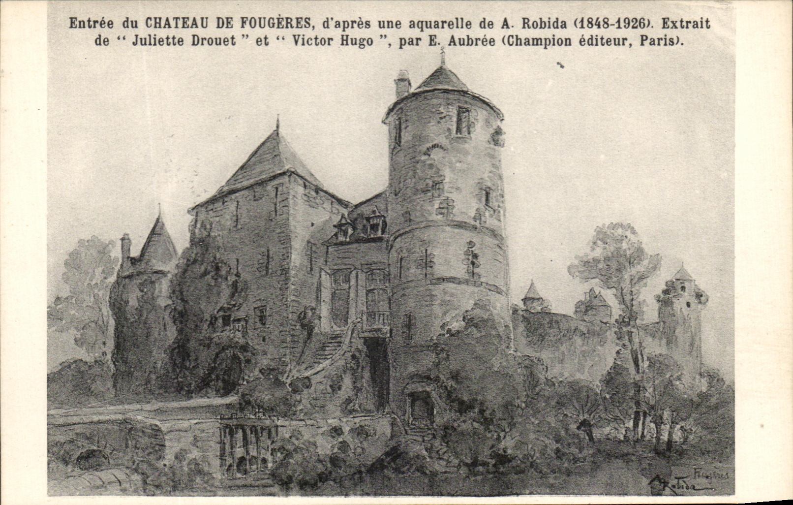 CPA Entree du Chateau de Fougeres d'apres une aquarelle de Robida Juliette Drouet Victor Hugo 