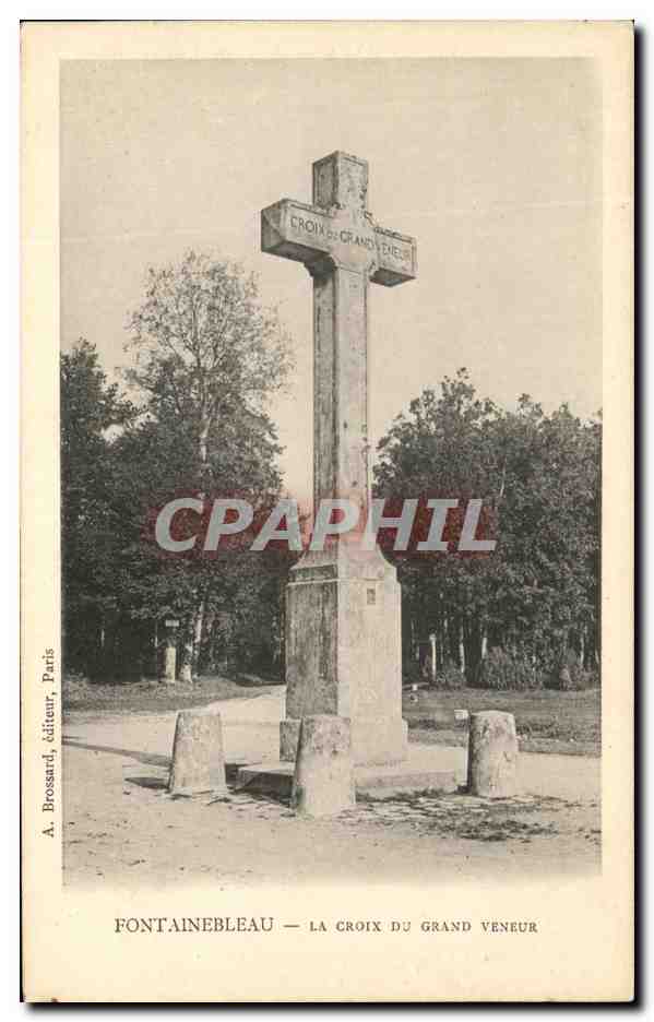 Fontainebleau — La Croix du Grand Veneur — A. Brossard, uitgever, Parijs