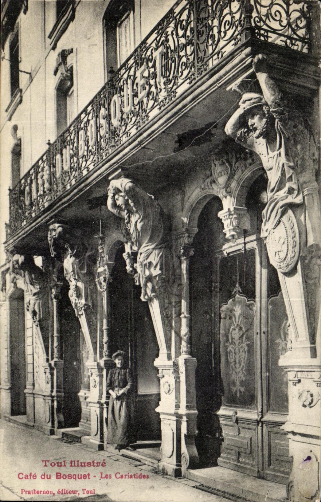 Café du Bosquet — Les Cariatides — Toul illustré, éditeur Toul