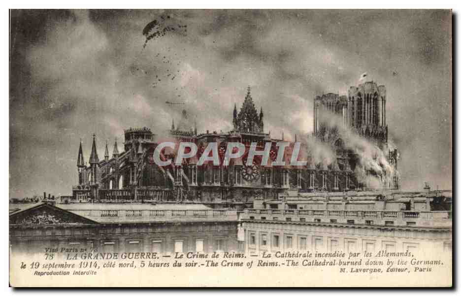 CPA La Grande Guerre Le Crime De Reims La Cathedrale Incendiee Par Les Allemands Militaria