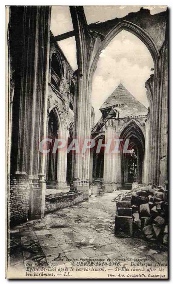 CPA Guerre Dunkerque Eglise St Eloi Apres Le bombardement Militaria