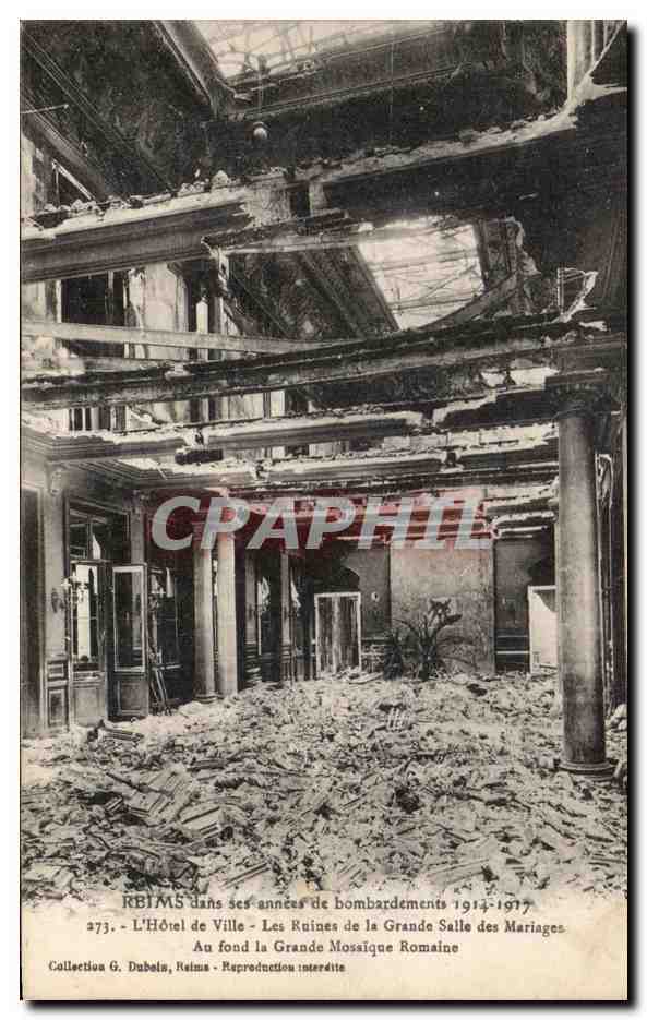 CPA Reims dans ses annees de bombardements L'Hotel de Ville Les Ruines de la Grande Salle des Mariages Militaria