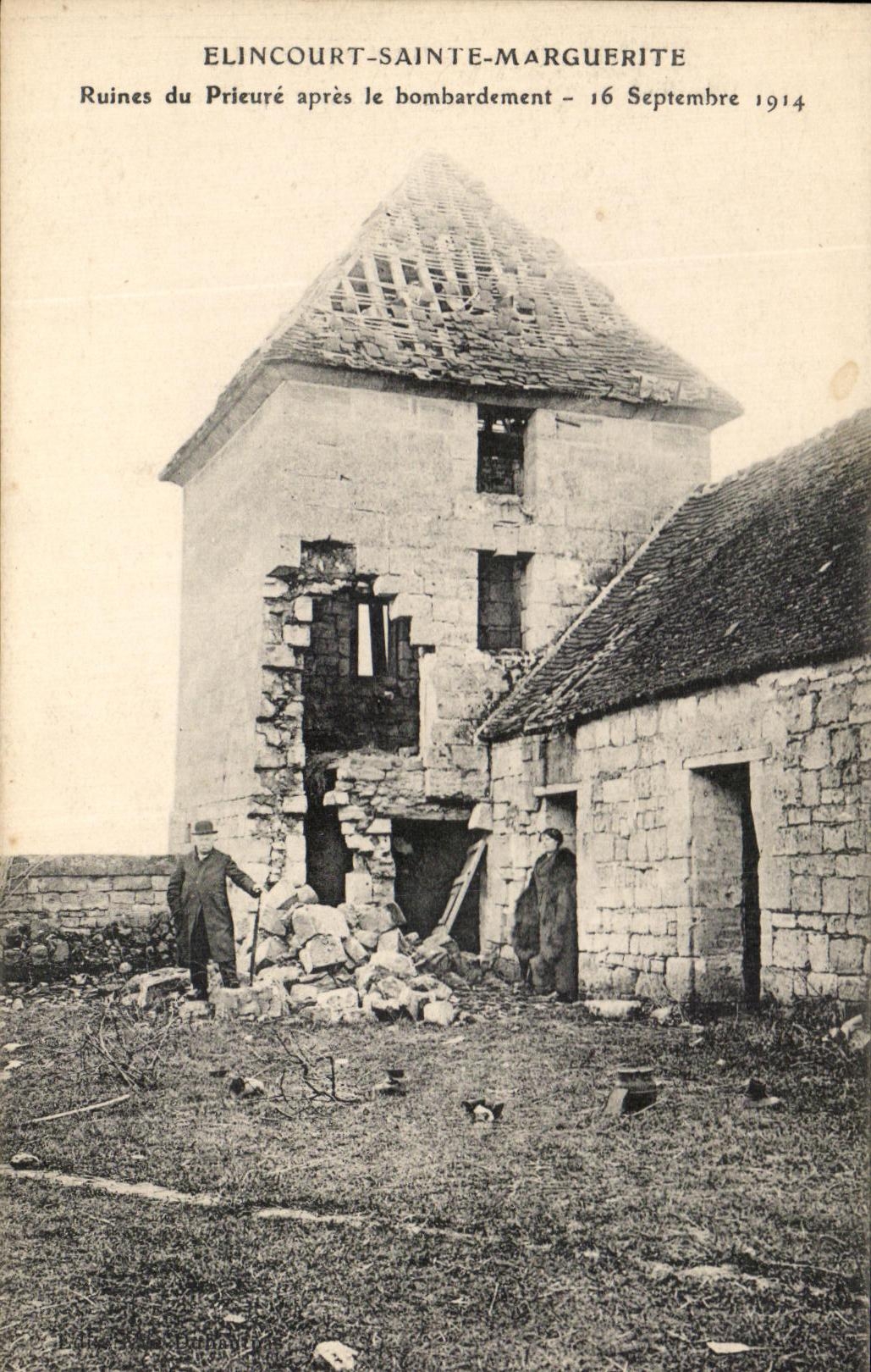 Elincourt-Sainte-Marguerite — Ruines du Prieuré après le bombardement — 16 Septembre 1914