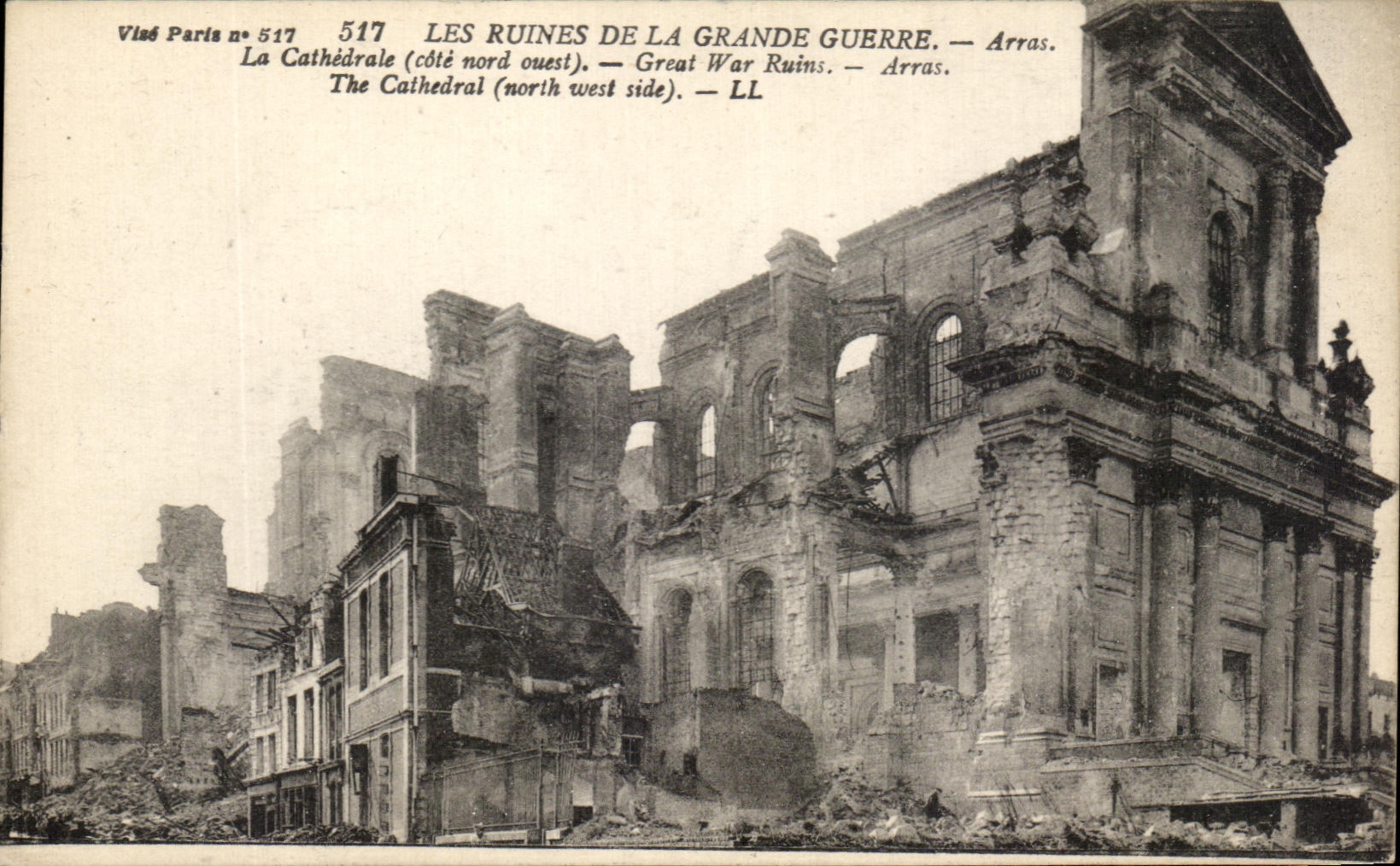 Les Ruines de la Grande Guerre — Arras. La Cathédrale (côté nord ouest) — Vlésé Paris n° 517