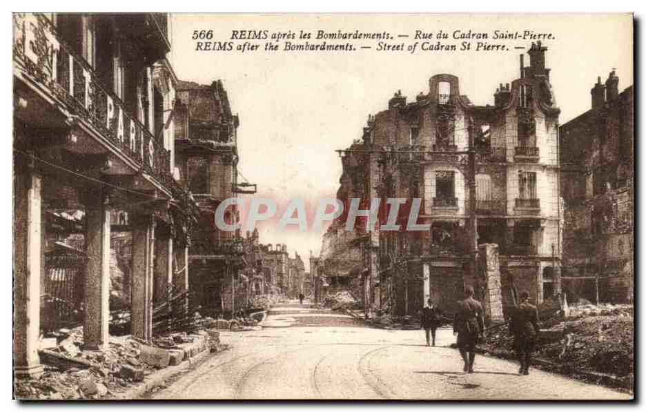 Reims après les Bombardements — Rue du Cadran Saint-Pierre — Imp. Levy Fils & Cie, Paris, n° 566