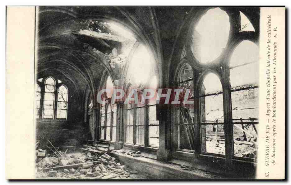 CPA Guerre De 1914 Aspect D'Une Chapelle Laterale De La Cathedrale De Soissons Apres le bombardement Militaria 