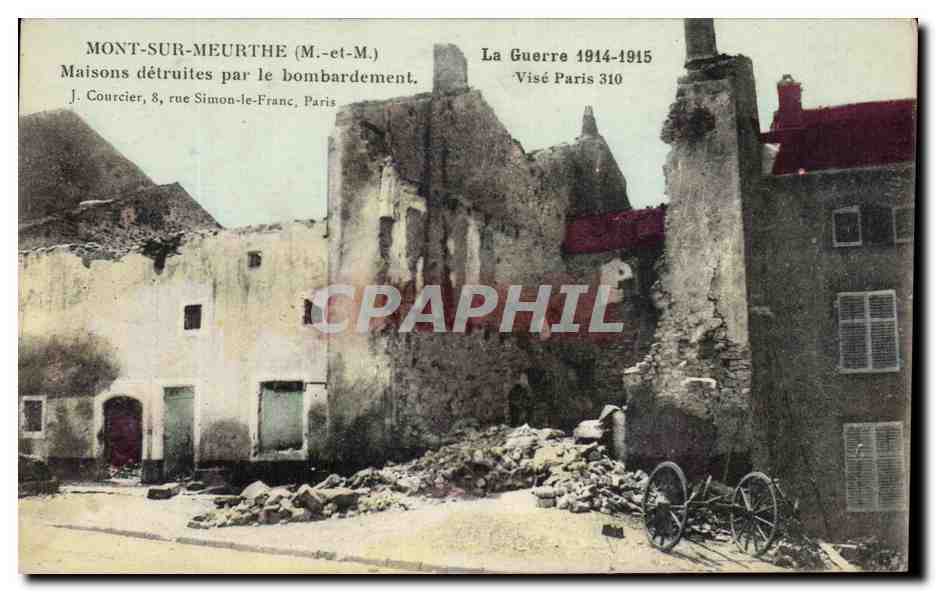 Mont-sur-Meurthe — Maisons détruites par le bombardement — J. Courcier, 8, rue Simon-le-Franc, Paris
