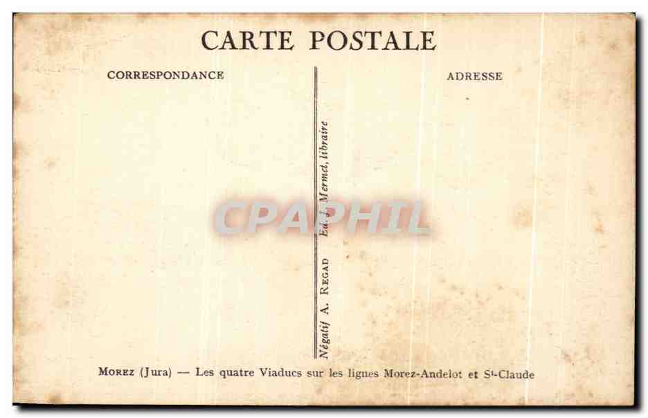 Morez (Jura) — Les quatre Viaducs sur les lignes Morez-Andelot et St-Claude — Éd. A. Regad — Verso