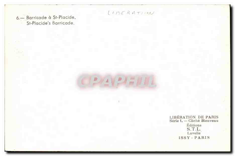 CPA Paris Barricade a St Placide Liberation de Paris 1944 Militaria — Rückseite