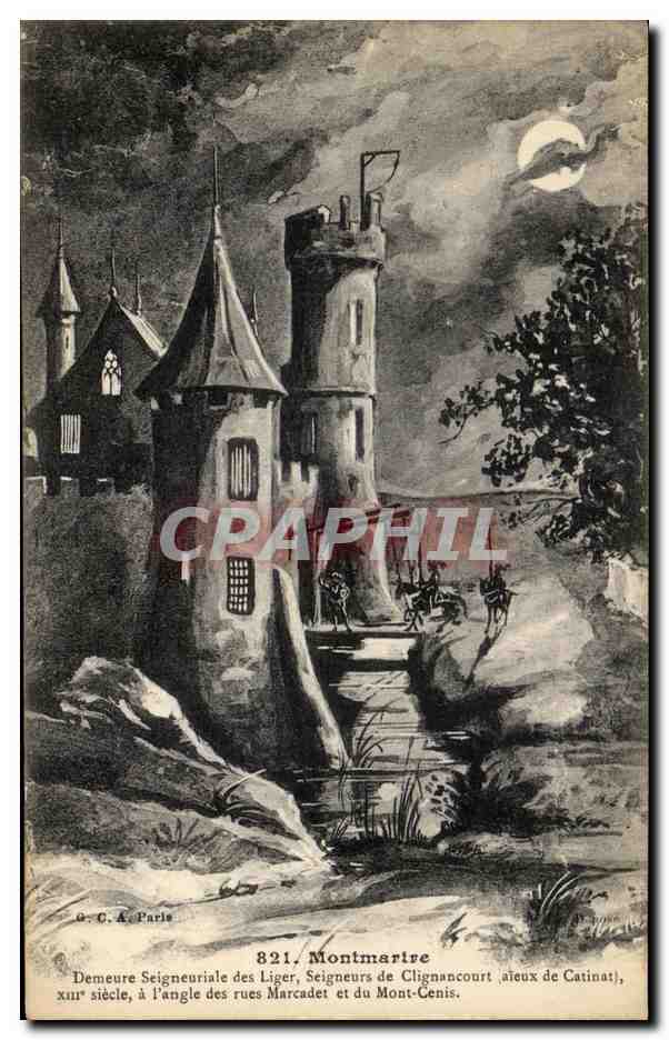 CPA Paris Montmartre Demeure Seigneuriale des Liger Seigneurs de Clignancourt Catinati