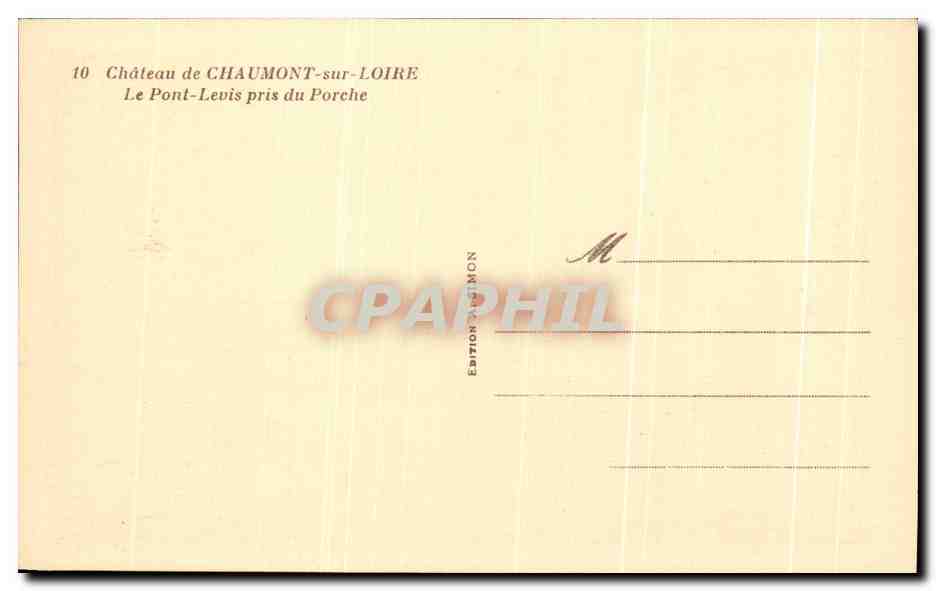 Château de Chaumont-sur-Loire — Le Pont-Levis pris du Porche — Édition MON — Reverso