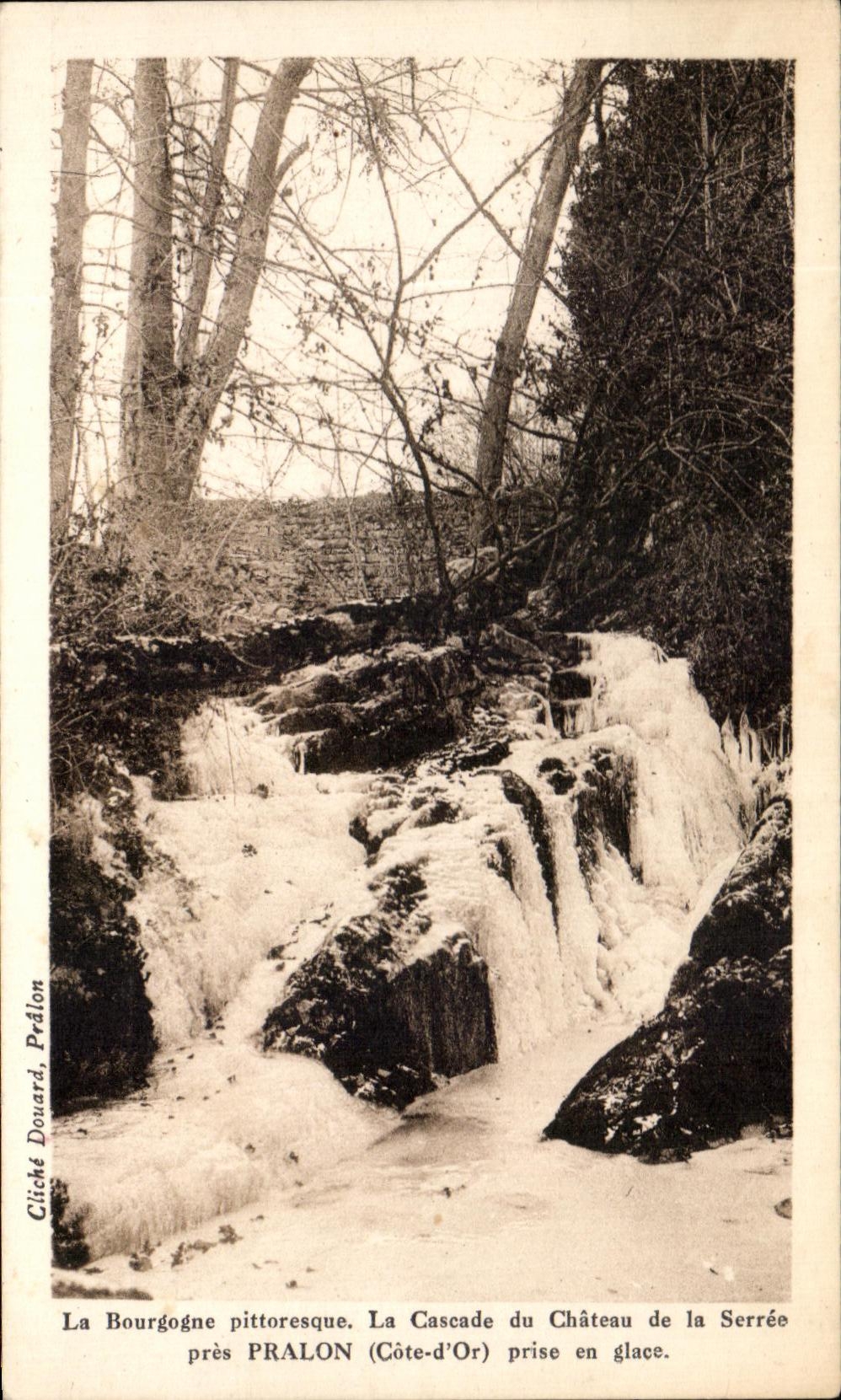 La Bourgogne pittoresque — La Cascade du Château de la Serrée près PRALON (Côte-d'Or) prise en glace — Cliché Douard, Péralon
