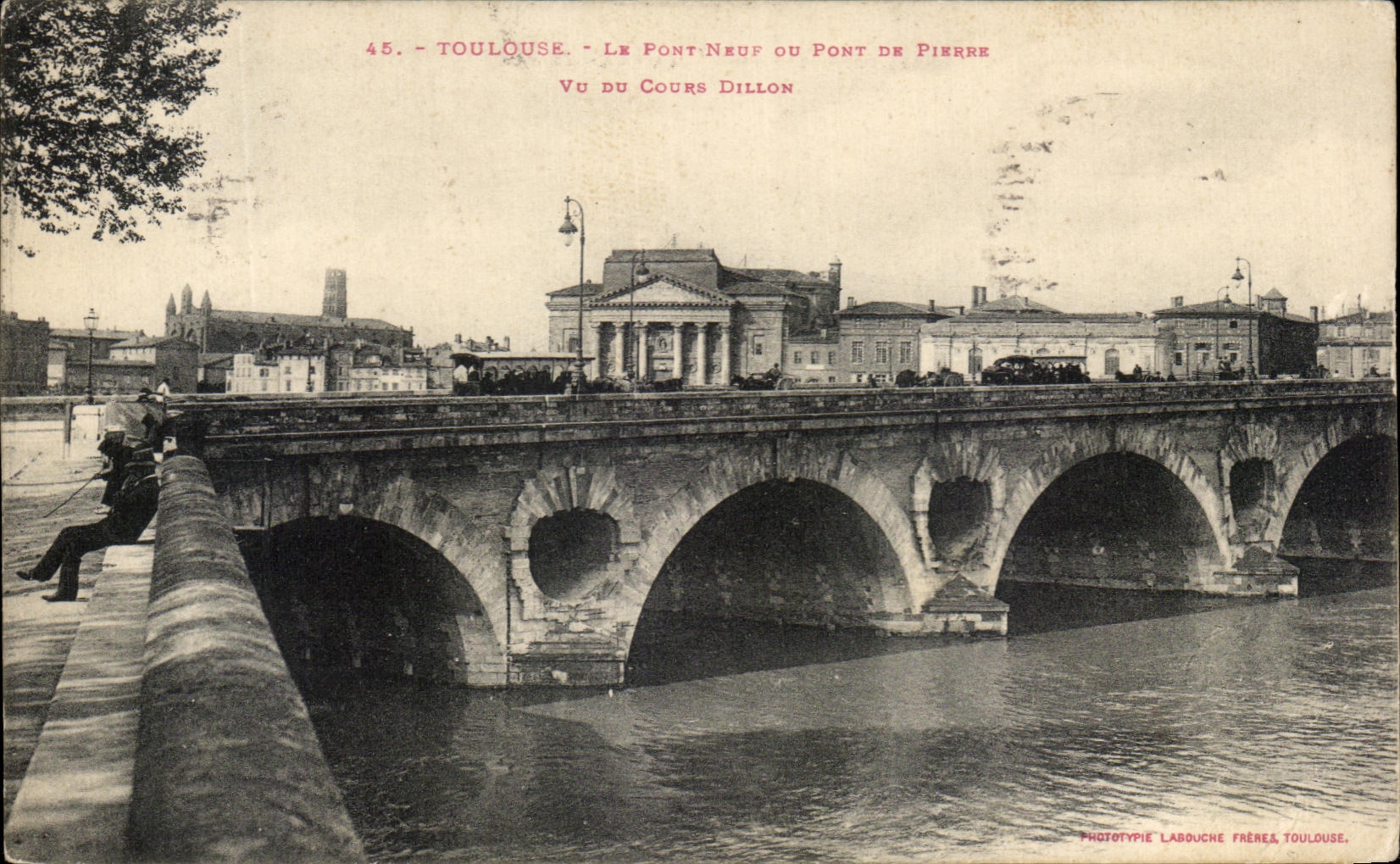 Toulouse - Le Pont-Neuf ou Pont de Pierre - Vu du Cours Dillon