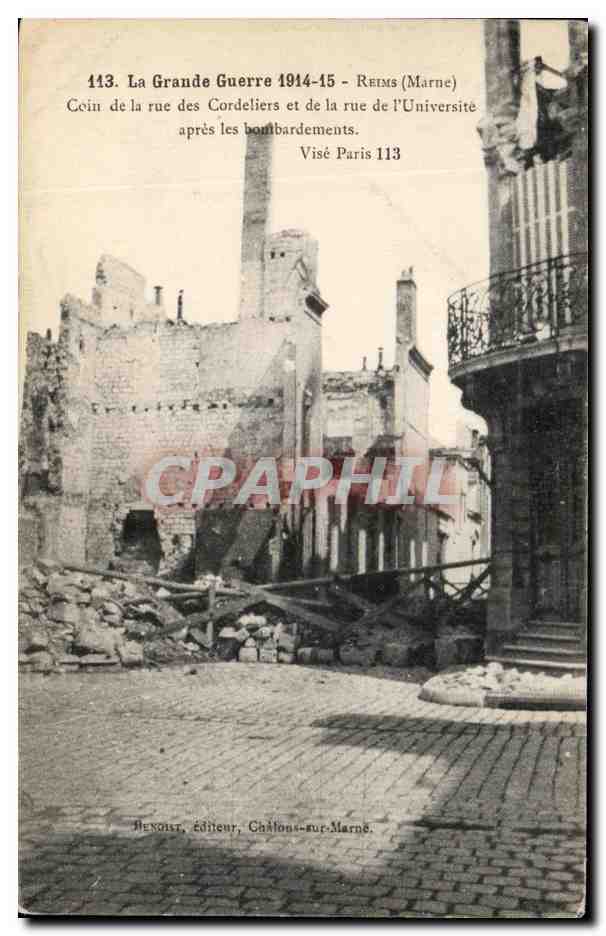 CPA La Grande Guerre Reims Coin de la rue des Cordeliers et de la rue de L'Universite apres les bombardements Militaria