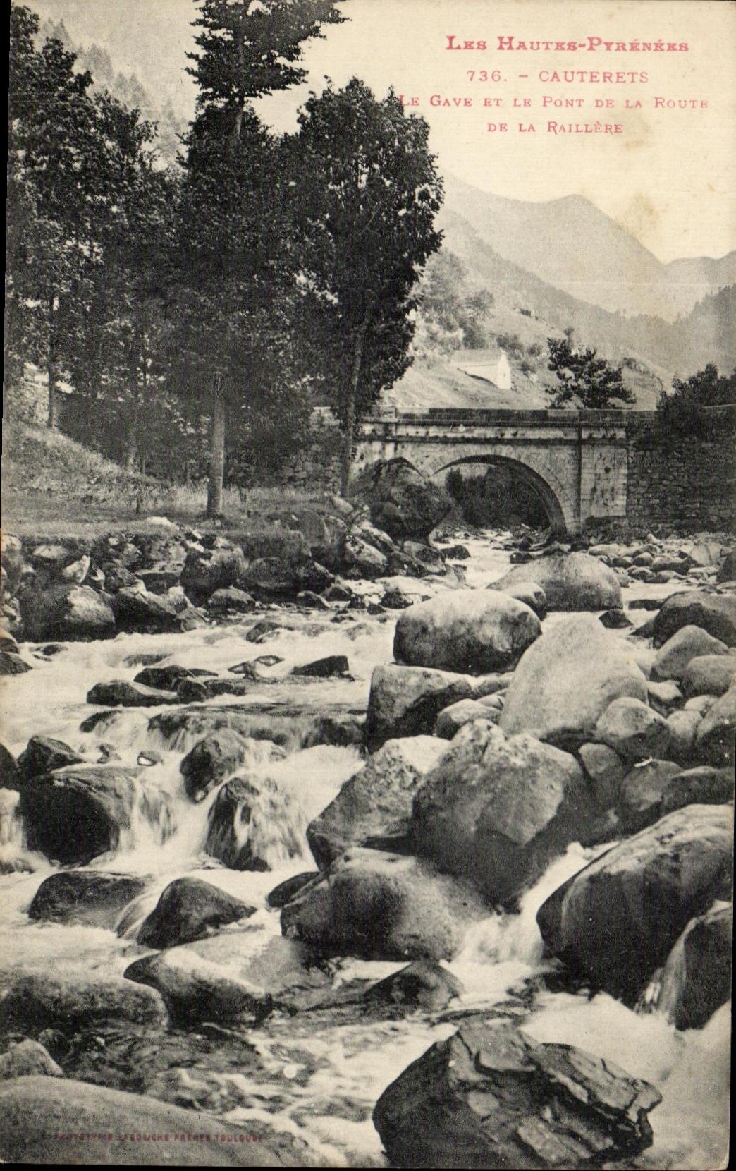 Le Gave et le pont de la Route de La Raillère — Les Hautes-Pyrénées — Éditeur : Lougne Frères Toulouse