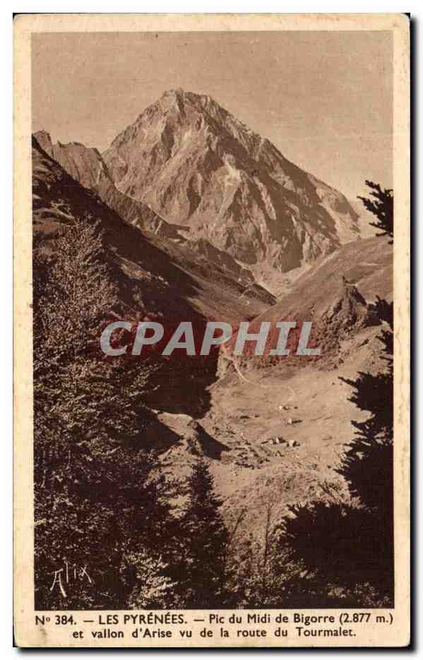 CPA Les Pyrenees Pic du Midi de Bigorre et vallon d'Arise vu de la route du Tourmalet