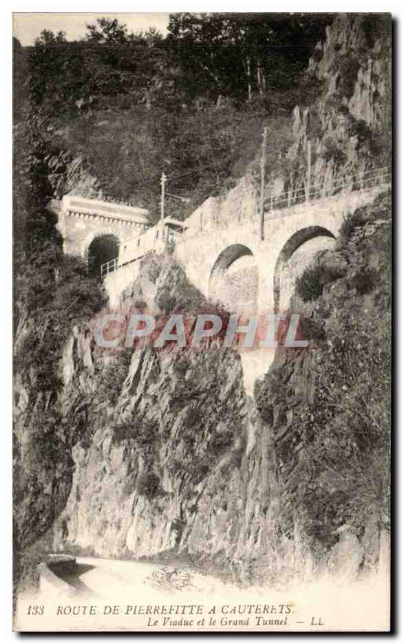 Route de Pierrefitte à Cauterets — Le Viaduc et le Grand Tunnel — LL n°133