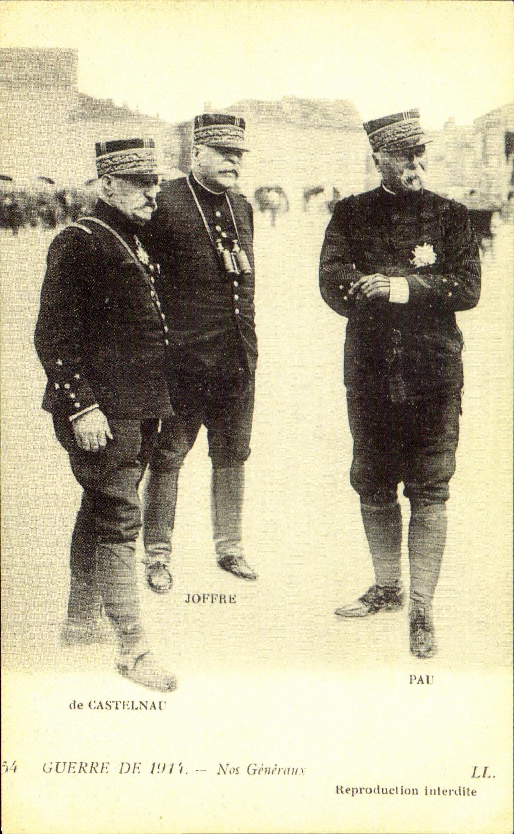 Guerre de 1914 — Nos Généraux — Joffre, Pau, de Castelnau — LL.
