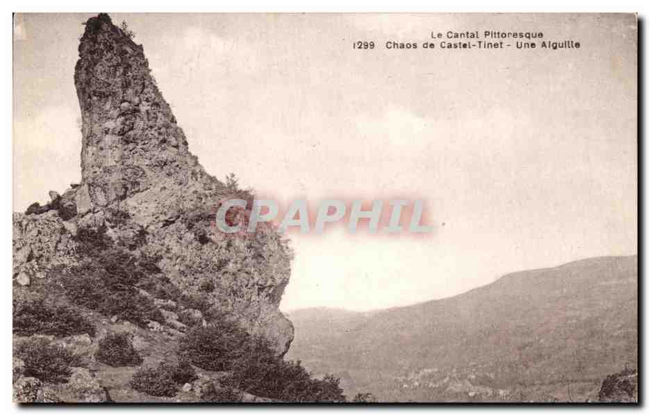 CPA Le Cantal Pittoresque Chaos De Castel Tinet Une Aiguille