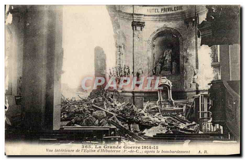 Vue intérieure de l'église d'Hébuttere (P.-de-C.) après le bombardement — La Grande Guerre 1914-15 — A. R.