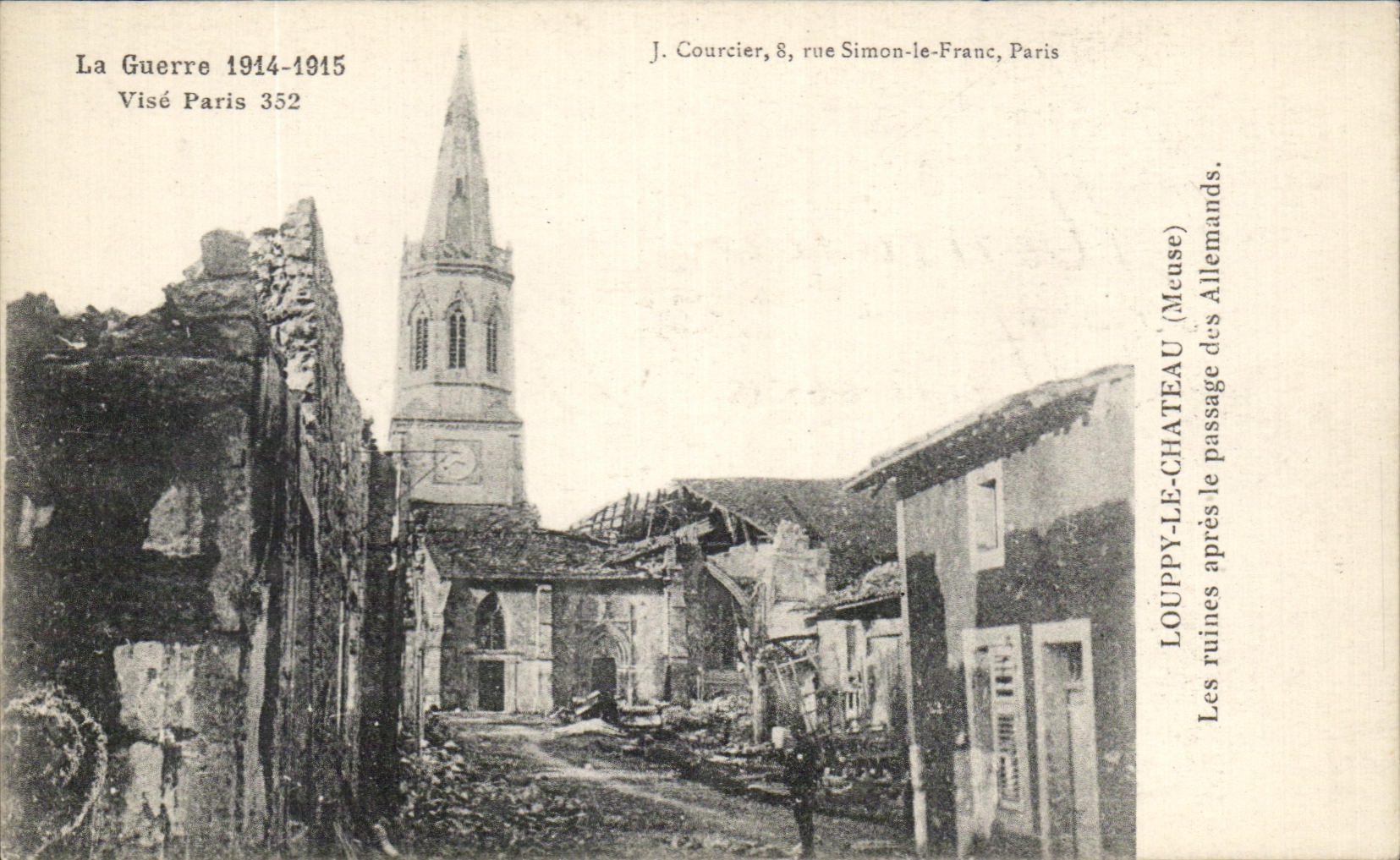 Louppy-le-Château — ruines après le passage des Allemands — J. Courcier, 8, rue Simon-le-Franc, Paris