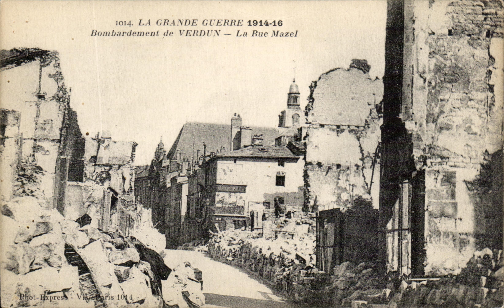 Bombarde ment de VERDUN — La Rue Mazel — Phot-Express — Vignes Paris 1014