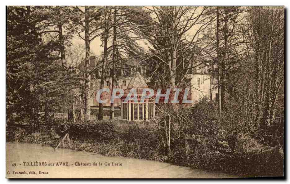 TILLIÈRES sur AVRE — Château de la Guillerie — G. Fouesnult, édit., Dreux