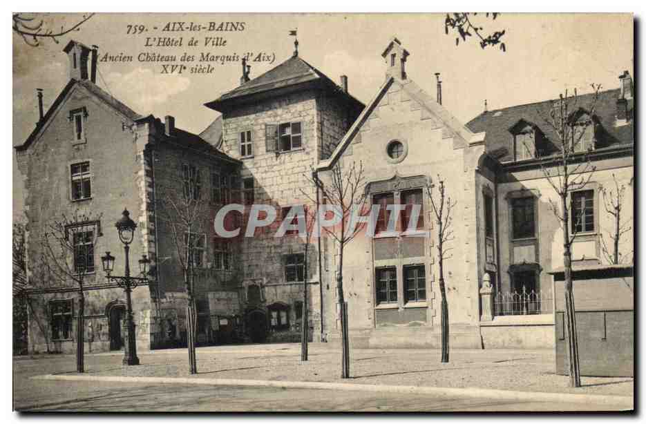Aix-les-Bains — L'Hôtel de Ville (Ancien Château des Marquis d'Aix, XVIe siècle) — Éditeur Lecynne, n° 759