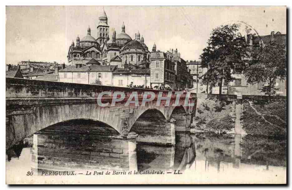 CPA Perigueux Le Pont de Barris et la Cathedrale