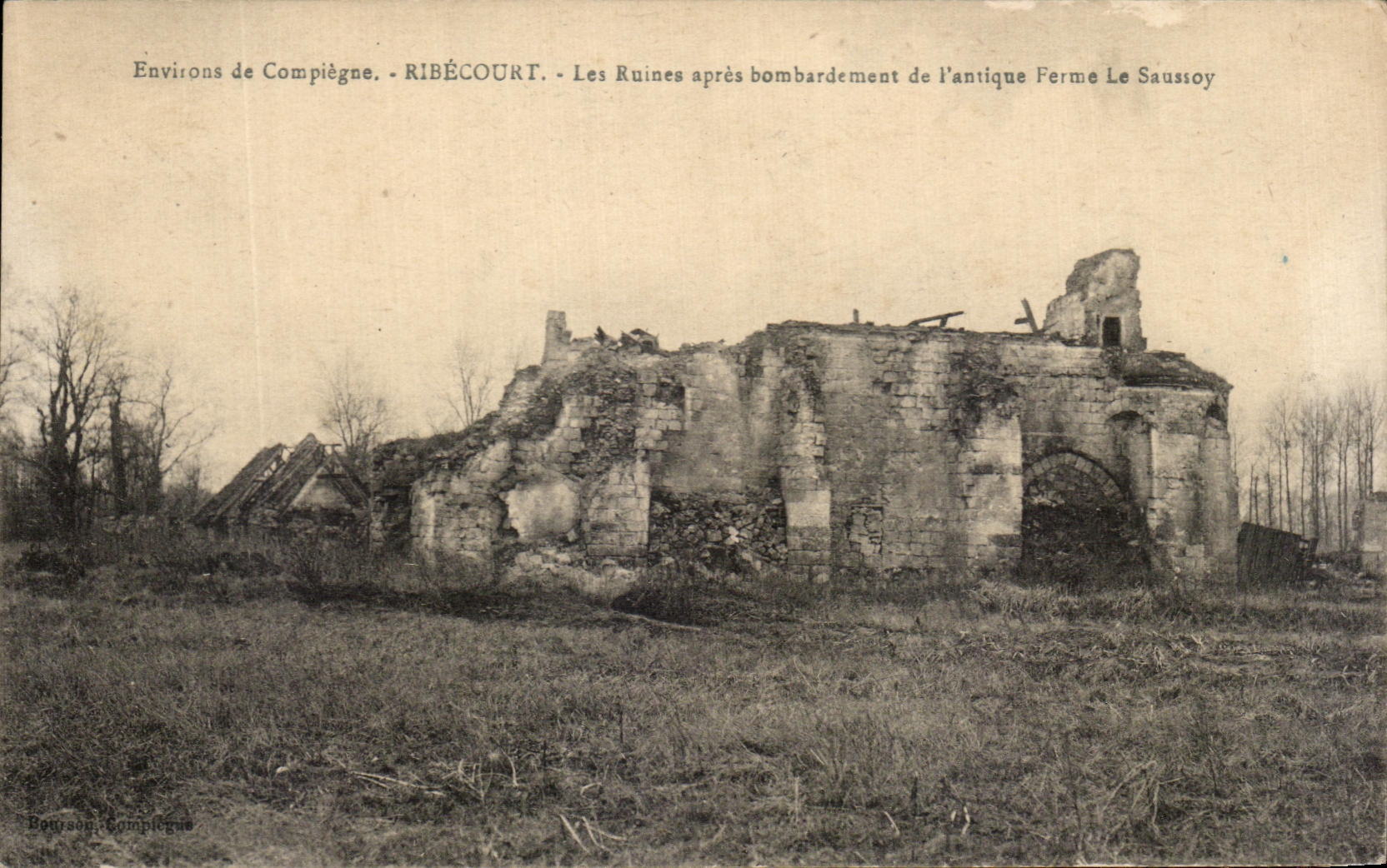 Ribécourt — Ruines après bombardement de l'ancienne Ferme Le Saussoy — Édition Bourson, Compiègne