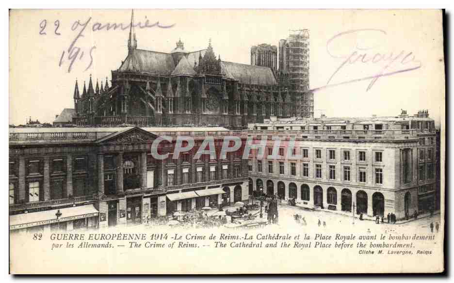 CPA Guerre Europeenne Le Crime de Reims La cathedrale et la place royale avant le bombardement par les allemands 