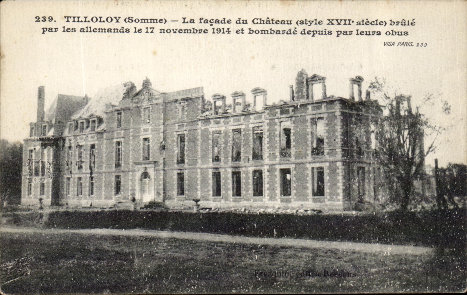 Tilloloy (Somme) — Façade du Château (style XVIIe siècle) brûlée et bombardée en 1914 — Visa Paris 239