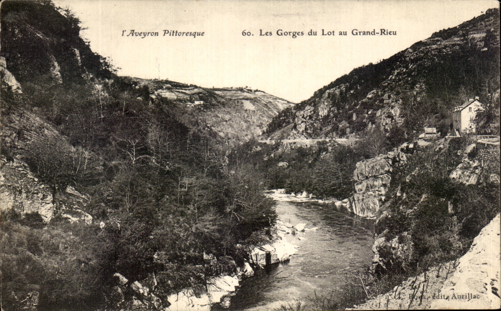 Les Gorges du Lot au Grand-Rieu — Aveyron Pittoresque — Edit. Aurillac n°60