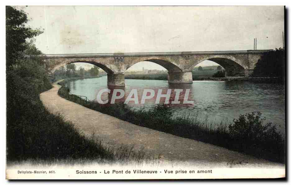 Soissons - Le Pont de Villeneuve - Vue prise en amont — Delaplata-Meunier, édit.