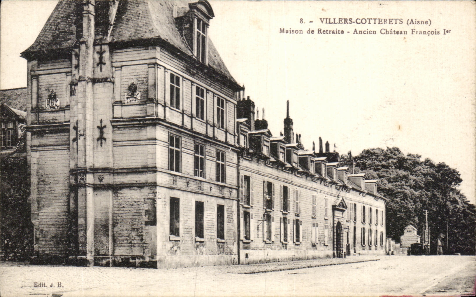 Villers-Cotterets (Aisne) — Antico Castello di Francesco I, Casa di Riposo — Edit. J.B.