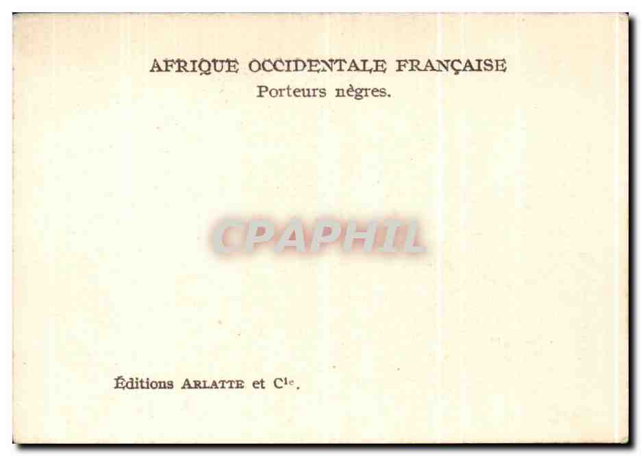 CPA Afrique Occidentale Francaise Porteurs Negres  — Rückseite