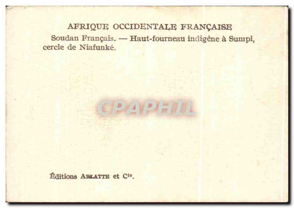 CPA Afrique Occidentale Francaise Soudan Francais Haut fourneau indigene a sumpi cercle de Nifunke — Rückseite